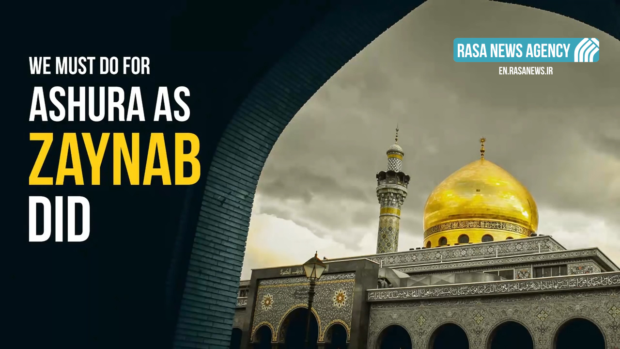 We Must Do For Ashura As Zaynab (S) Did